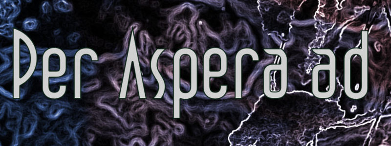 PER ASPERA AD ASTRA